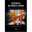Estruturas de Aço Concreto e Madeira - Yopanan Conrado P. Rebello	- 7ª Edição - 2014